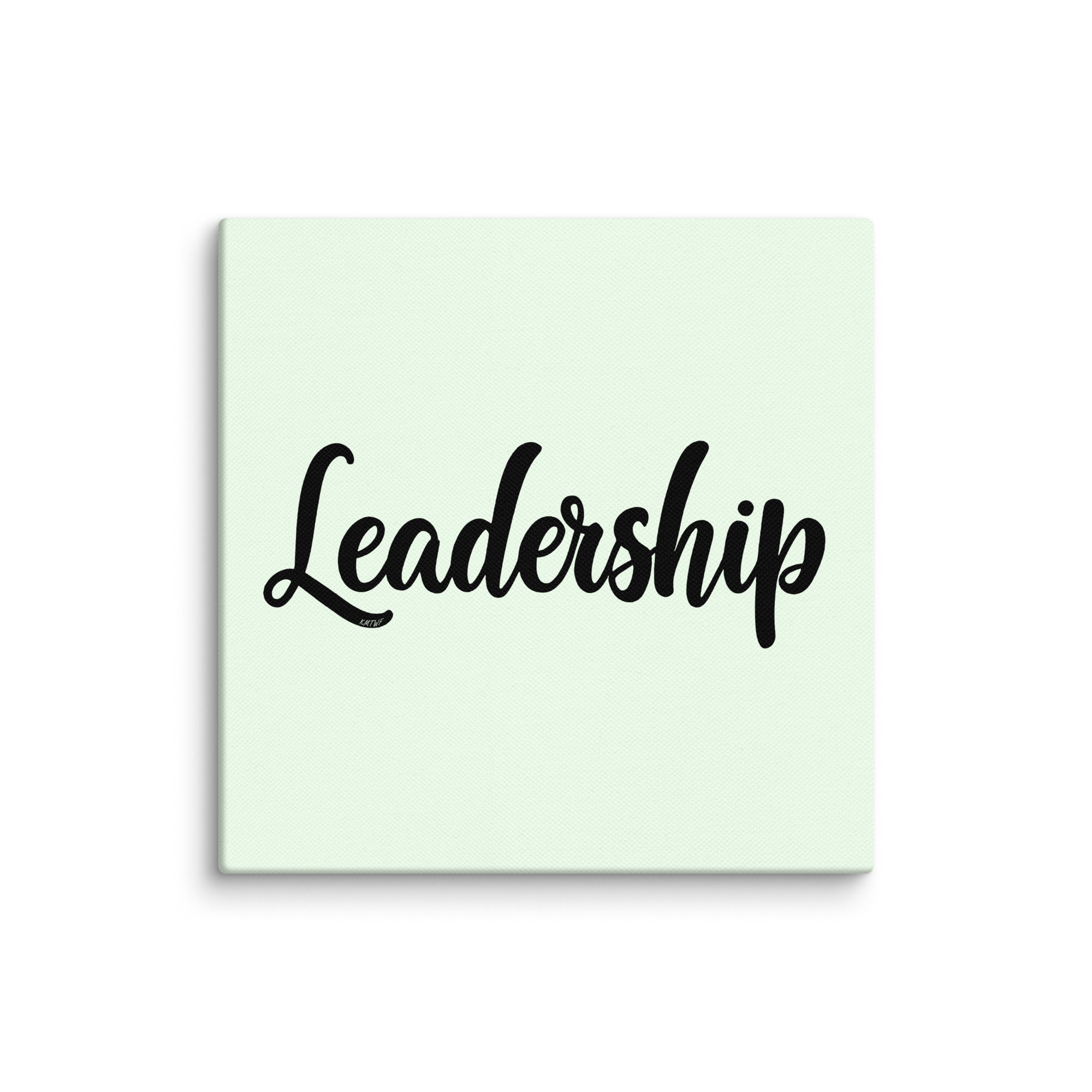 Leadership In Black Cursive On Canvas Print | Art of Influence – KMTWF