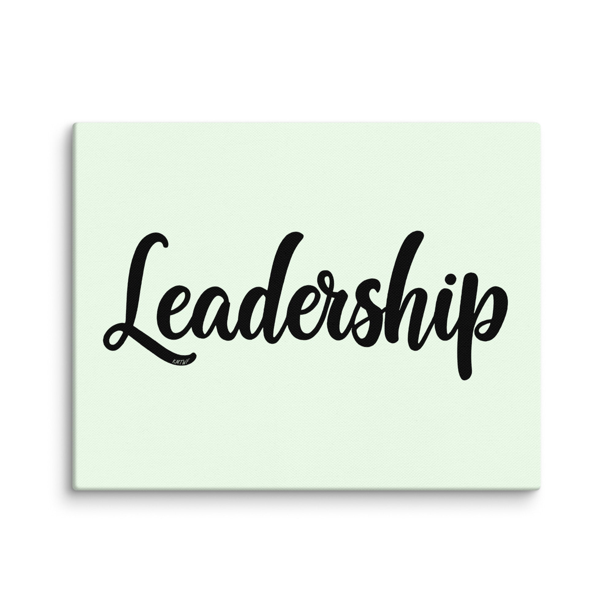 Leadership In Black Cursive On Canvas Print | Art of Influence – KMTWF