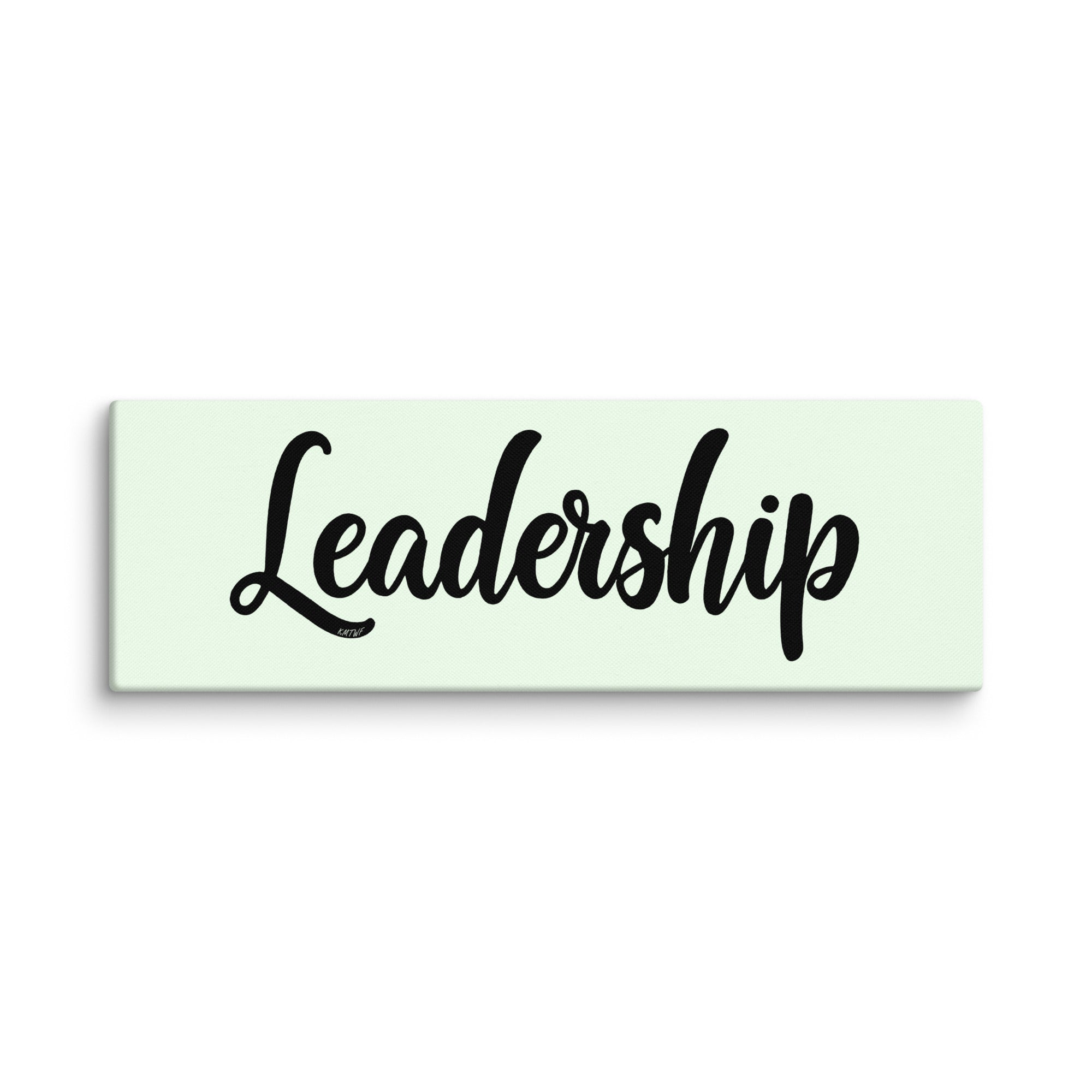 Leadership In Black Cursive On Canvas Print | Art of Influence – KMTWF