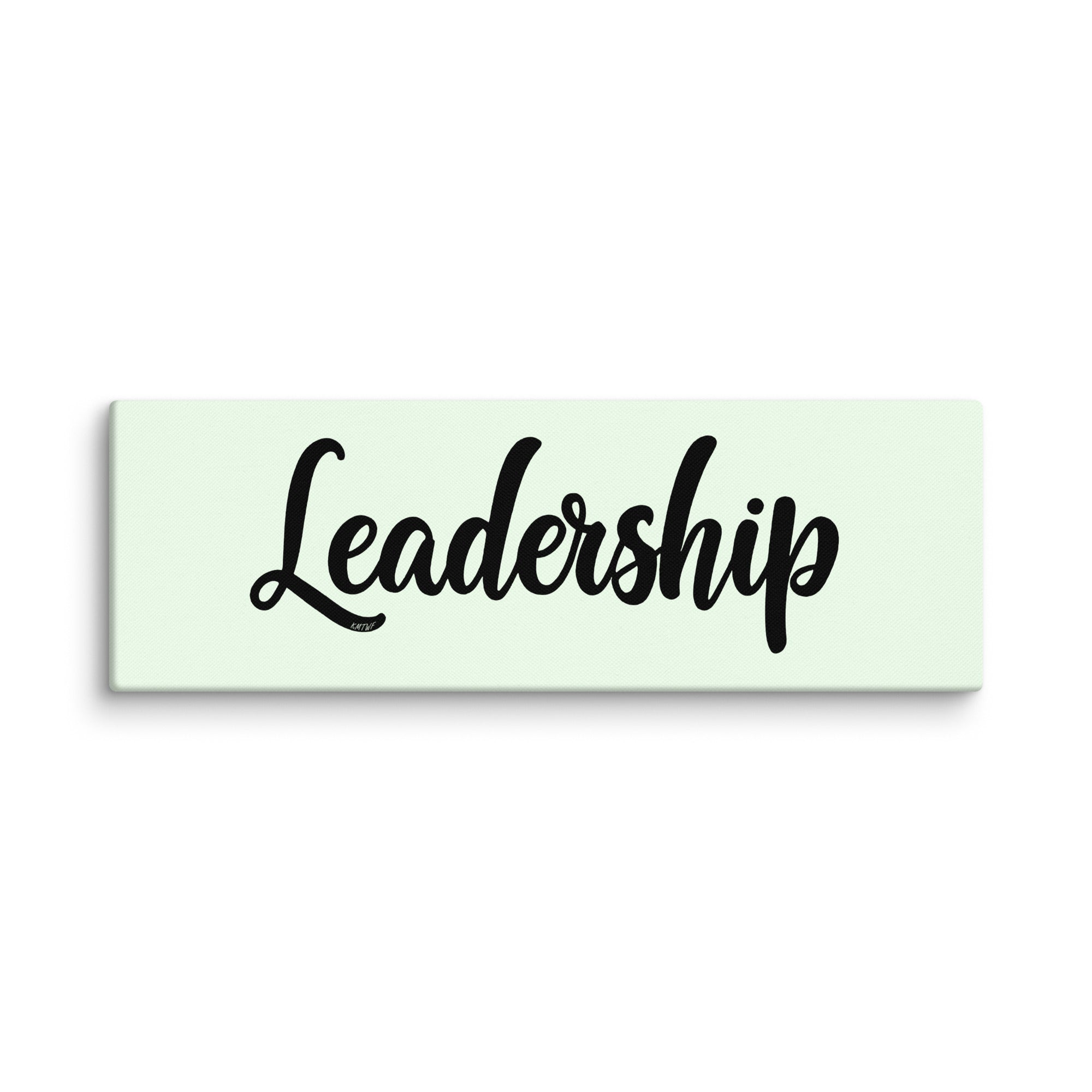Leadership In Black Cursive On Canvas Print | Art of Influence – KMTWF