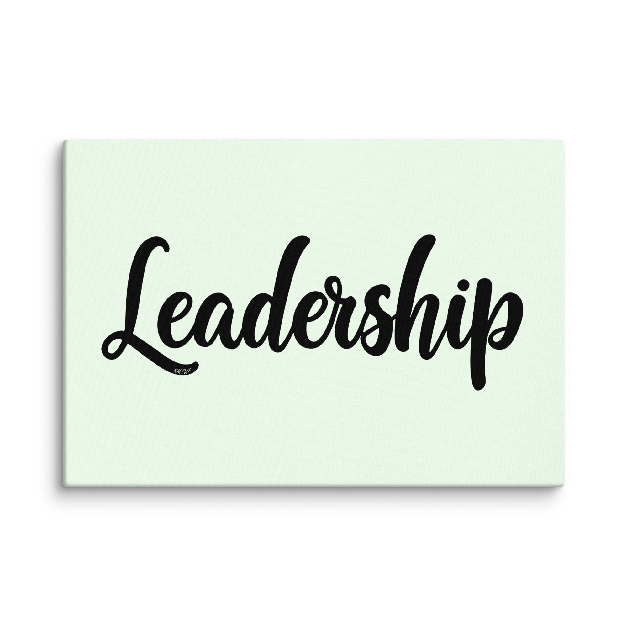Leadership In Black Cursive On Canvas Print | Art of Influence – KMTWF