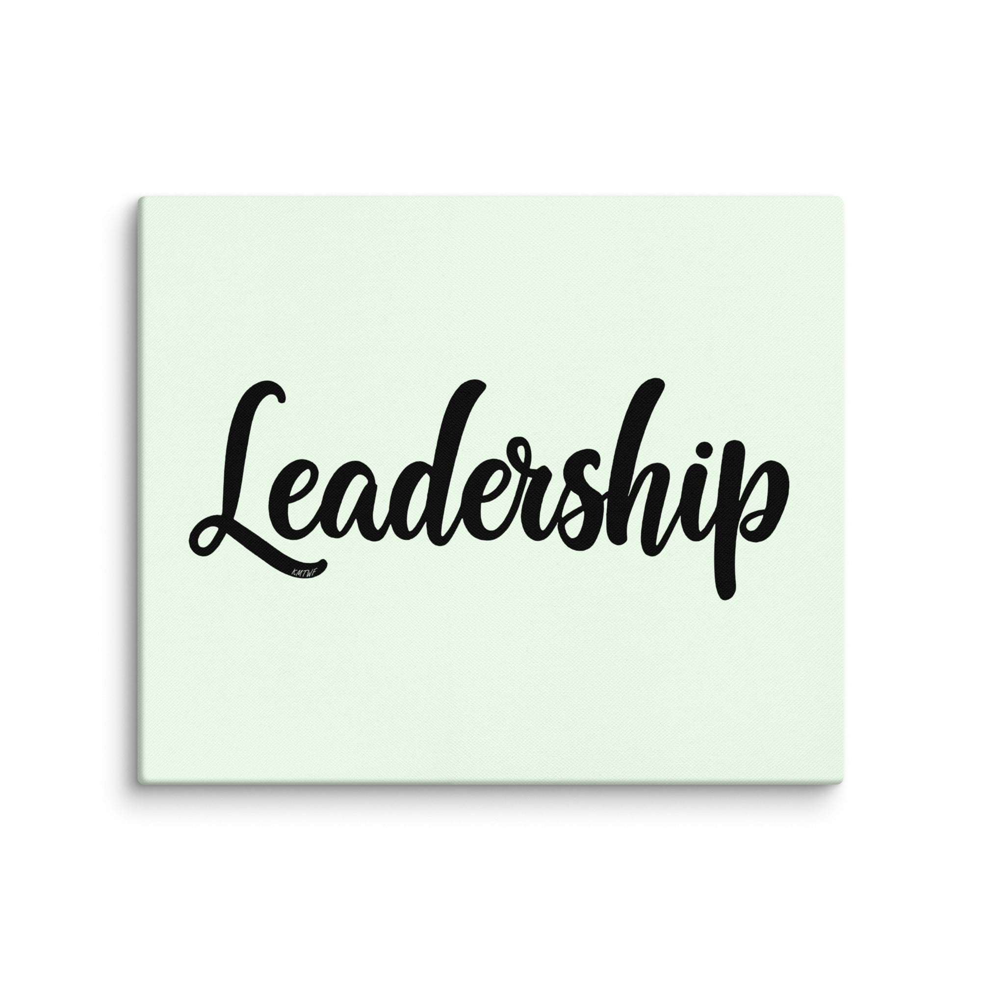 Leadership In Black Cursive On Canvas Print | Art of Influence – KMTWF