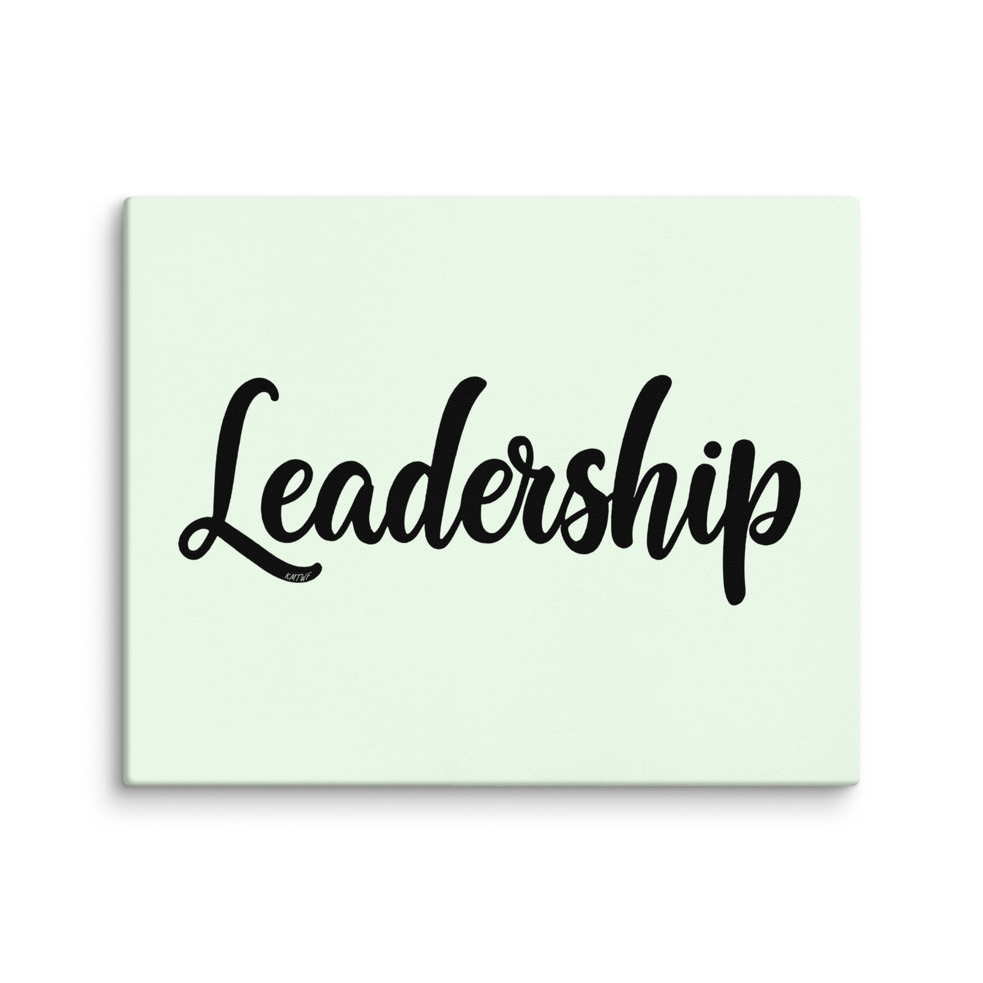 Leadership In Black Cursive On Canvas Print | Art of Influence – KMTWF