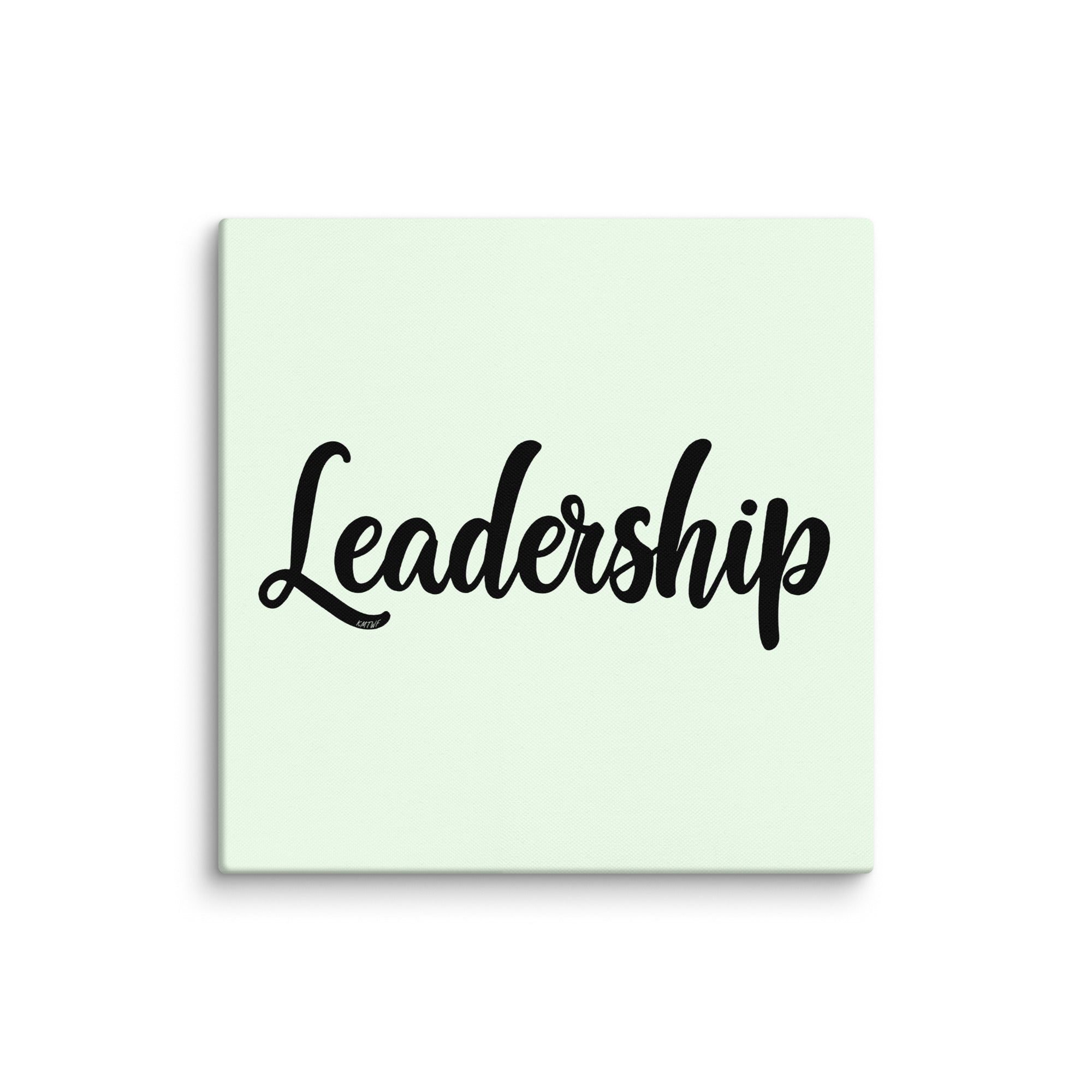 Leadership In Black Cursive On Canvas Print | Art of Influence – KMTWF