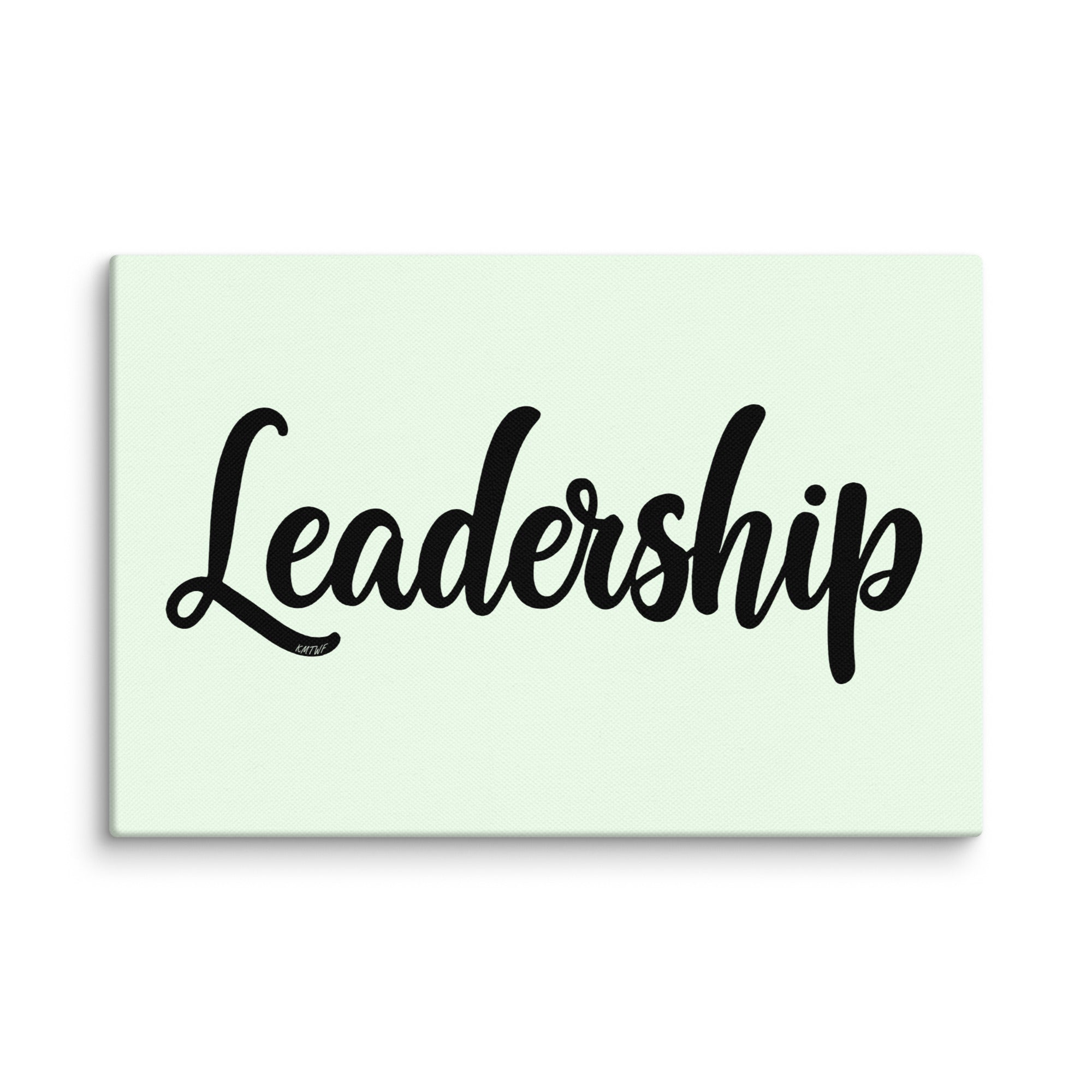 Leadership In Black Cursive On Canvas Print | Art of Influence – KMTWF