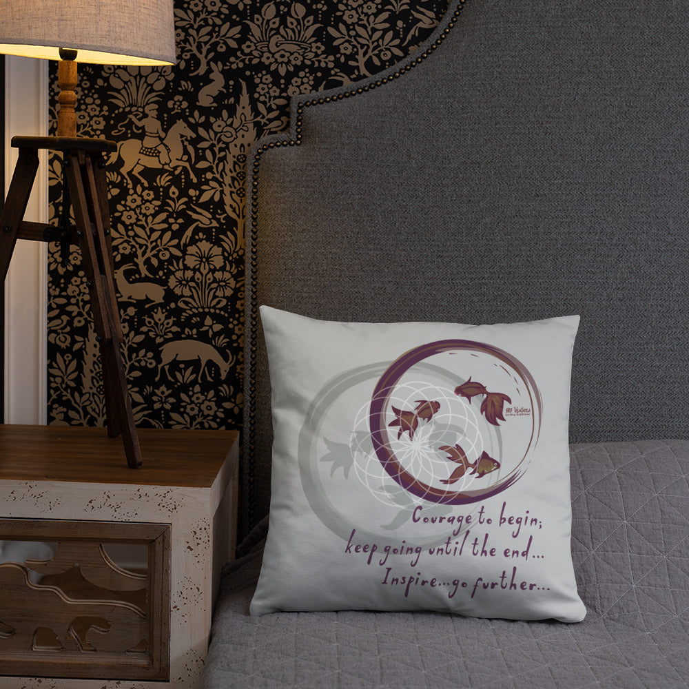 Courage To Begin Haiku With Fish on Basic Pillow