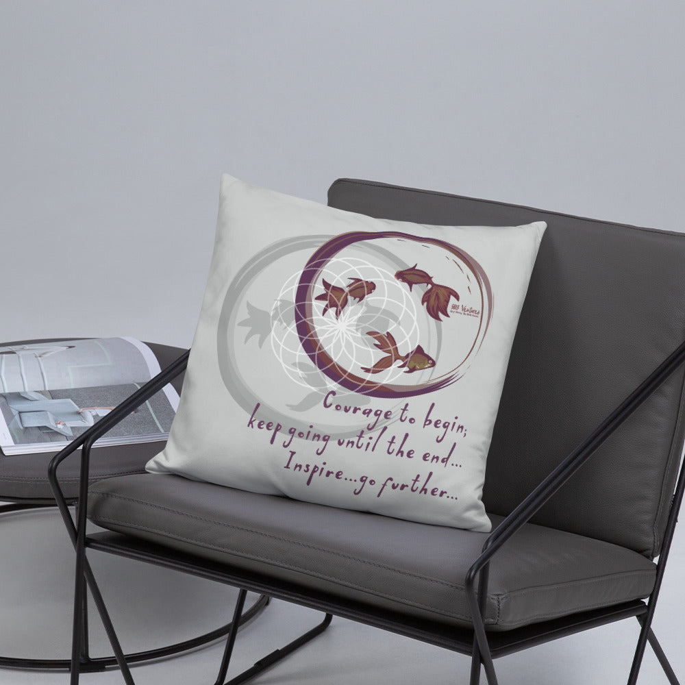 Courage To Begin Haiku With Fish on Basic Pillow