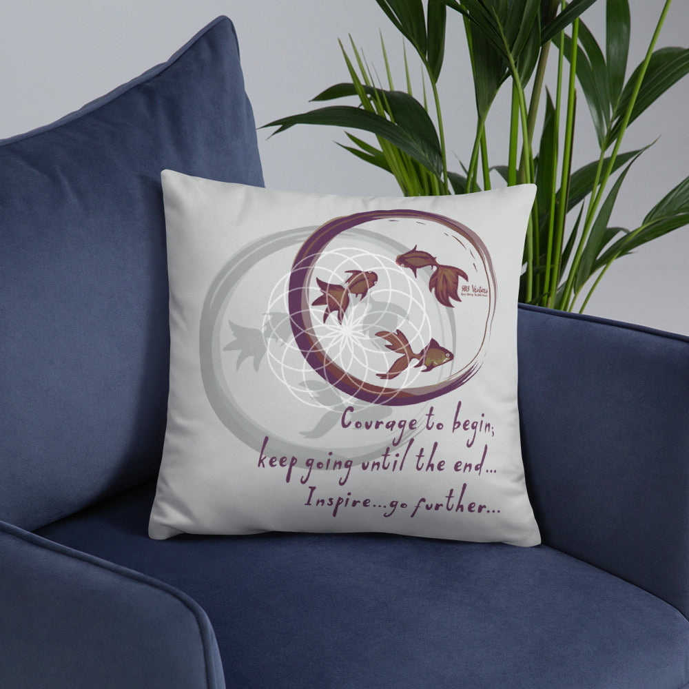 Courage To Begin Haiku With Fish on Basic Pillow