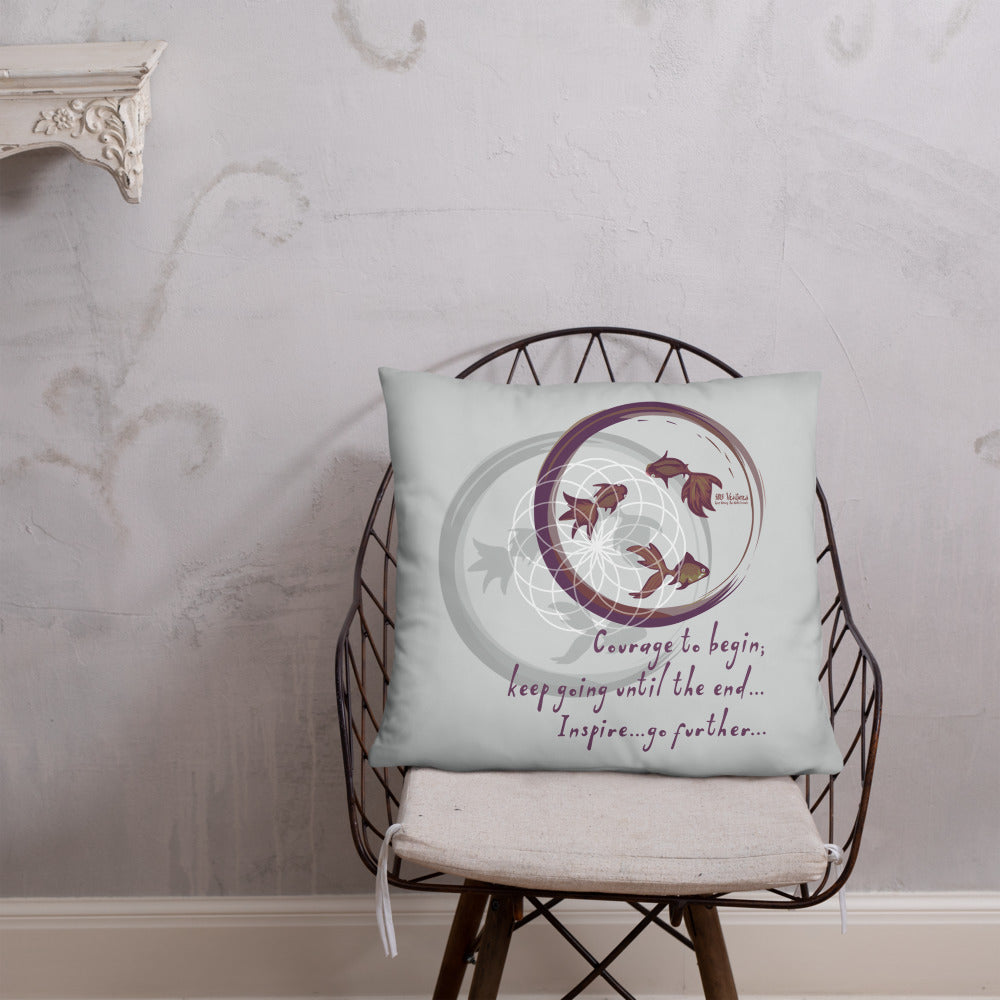 Courage To Begin Haiku With Fish on Basic Pillow