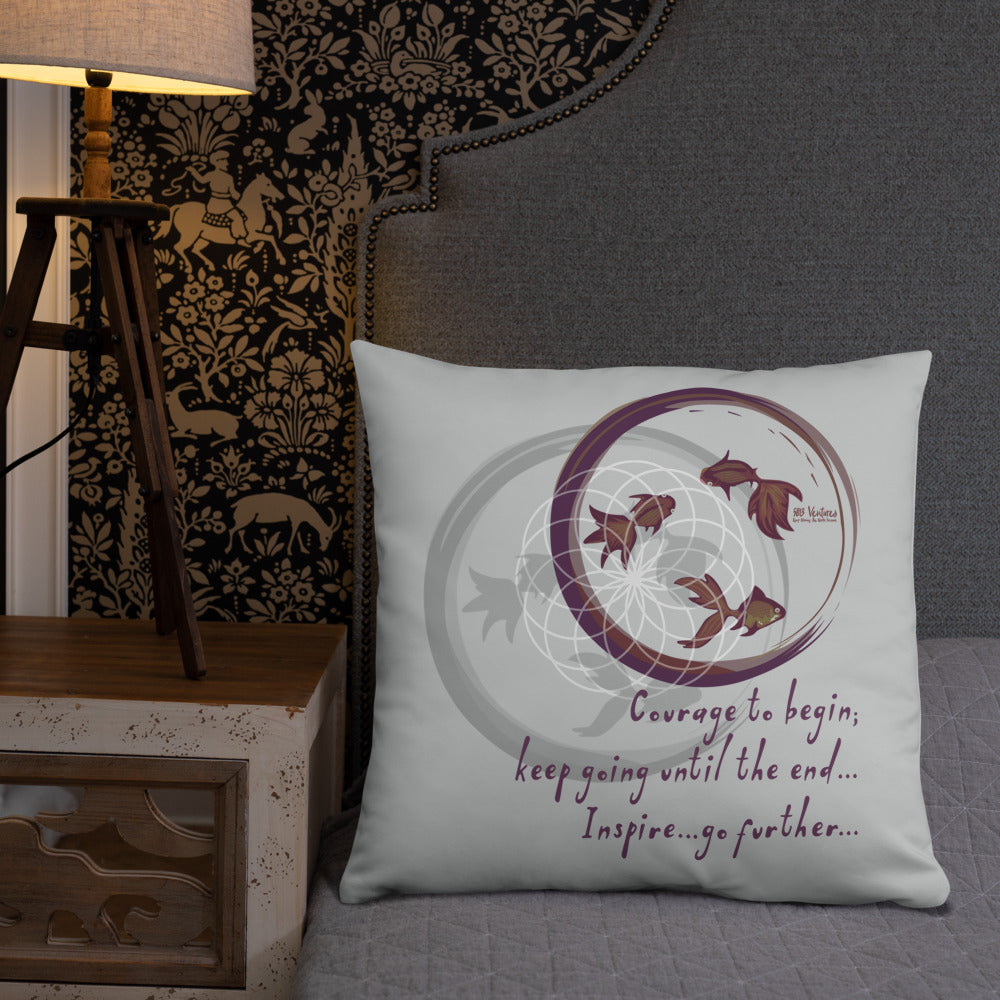 Courage To Begin Haiku With Fish on Basic Pillow