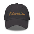 Education In Copper Embroidery On Classic Dad Hat