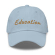 Education In Copper Embroidery On Classic Dad Hat