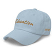 Education In Copper Embroidery On Classic Dad Hat