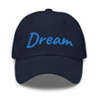 Dream In Sapphire Embroidery On Classic Dad Hat