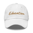 Education In Copper Embroidery On Classic Dad Hat
