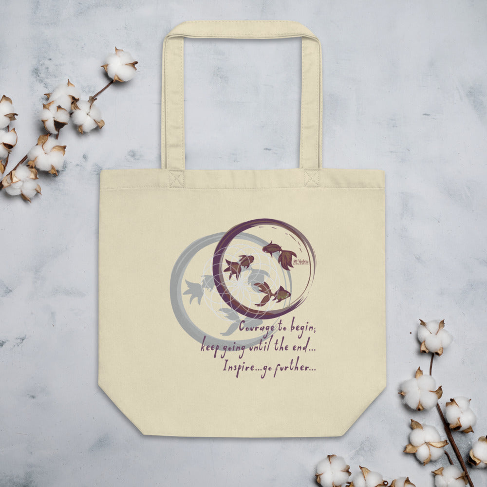 Courage To Begin Haiku With Fish on Eco Tote Bag