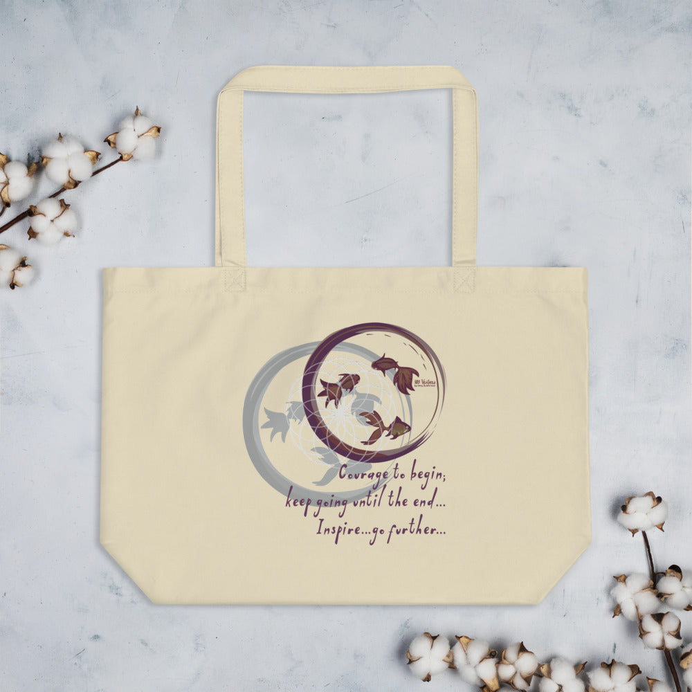 Courage To Begin Haiku With Fish on Large Organic Tote Bag