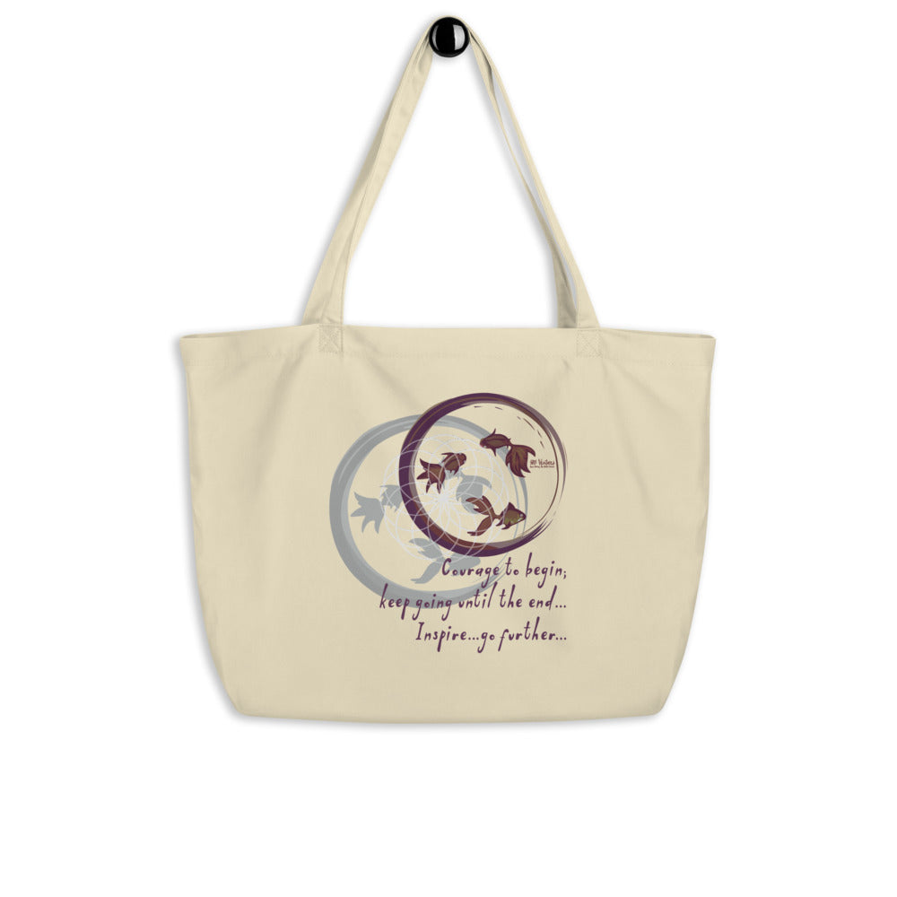 Courage To Begin Haiku With Fish on Large Organic Tote Bag