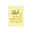 Sage Wisdom Haiku With Sparrow on Enhanced Matte Paper Poster - Framed