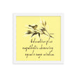 Sage Wisdom Haiku With Sparrow on Enhanced Matte Paper Poster - Framed