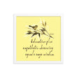 Sage Wisdom Haiku With Sparrow on Enhanced Matte Paper Poster - Framed