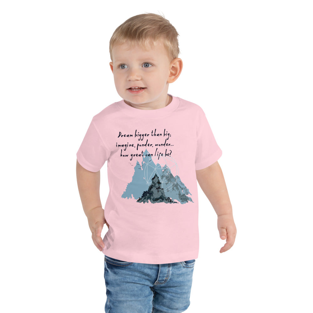 Dream Bigger Haiku With Mountains on Toddler Short Sleeve T-Shirt