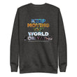 Environmental Causes Keep Moving The World Forward on Unisex Fleece Pullover