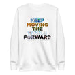 Environmental Causes Keep Moving The World Forward on Unisex Fleece Pullover